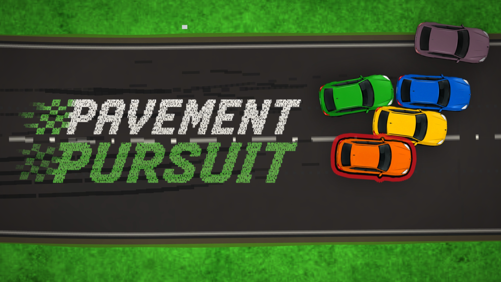 Pavement Pursuit