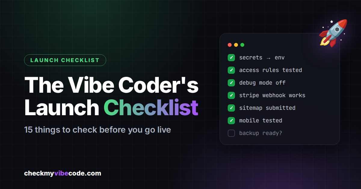 The Vibe Coder's Launch Checklist: 15 Things to Check Before You Go Live